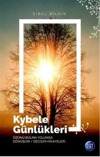 Kybele Günlükleri Sibel Bilgin Ray Yayıncılık