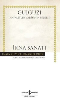 İkna Sanatı Guiguzi İş Bankası Kültür Yayınları