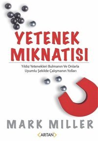 Yetenek Mıknatısı Mark Miller Arıtan Yayınevi