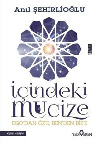 İçindeki Mucize Anıl Şehirlioğlu Yediveren Yayınları