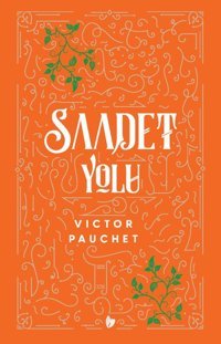 Saadet Yolu Victor Pauchet Buğday Kitap