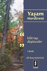 Yaşam Merdiveni-Kilit Taşı Düşünceler Ali Rıza Malkoç Bendis Yayınları
