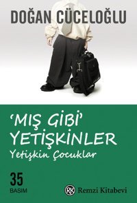 Mış Gibi Yetişkinler Doğan Cüceloğlu Remzi Kitabevi