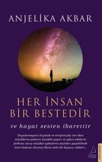 Her İnsan Bir Bestedir Anjelika Akbar Destek Yayınları