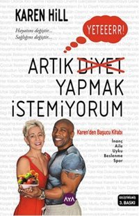 Yeter Artık Diyet Yapmak İstemiyorum Karen Hill AYA