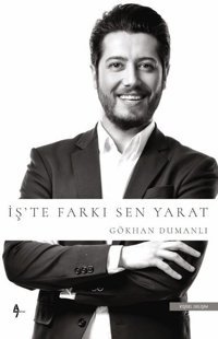İş'te Farkı Sen Yarat Gökhan Dumanlı A7 Kitap