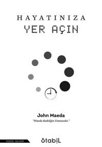 Hayatınıza Yer Açın John Maeda Stabil Kitap