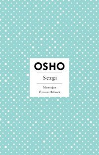 Sezgi - Mantığın Ötesini Bilmek Osho Butik