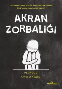 Akran Zorbalığı Oya Akbaş Yediveren Yayınları