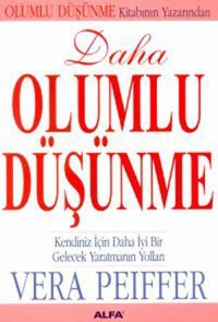 Daha Olumlu Düşünme Vera Peiffer Alfa Yayıncılık
