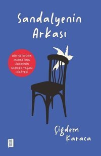 Sandalyenin Arkası Çiğdem Karaca Mona