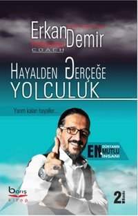 Hayalden Gerçeğe Yolculuk Erkan Demir A.Barış Kitapevi