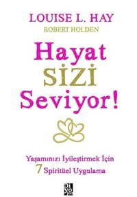 Hayat Sizi Seviyor! Louise L. Hay Diyojen Yayıncılık
