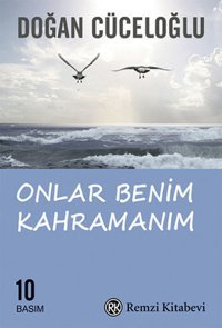 Onlar Benim Kahramanım Doğan Cüceloğlu Remzi Kitabevi