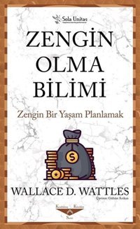 Zengin Olma Bilimi Wallace D. Wattles Sola Unitas