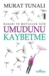 Umudunu Kaybetme Murat Tunalı Yediveren Yayınları