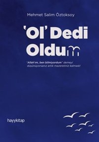 Ol Dedi Oldum Mehmet Salim Öztoksoy Hayykitap