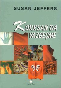 Korksan da Vazgeçme Susan Jeffers Varlık Yayınları