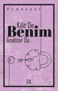 Kilit De Benim Anahtar Da Pembegül 40 Kitap