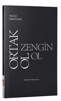 Ortak Ol Zengin Ol Burçin Mavituna Hürriyet Kitap