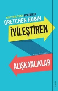 İyileştiren Alışkanlıklar Gretchen Rubin Sola Unitas