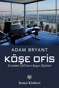 Köşe Ofis Adam Bryant Remzi Kitabevi