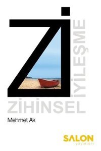 Zi: Zihinsel Gelişme Mehmet Ak Salon Yayınları