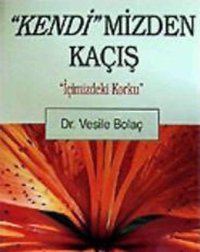 Kendimizden Kaçış Vesile Bolaç Arıtan Yayınevi
