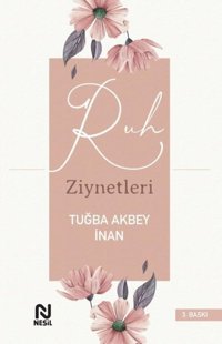 Ruh Ziynetleri Tuğba Akbey İnan Nesil Yayınları