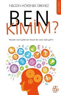 Ben Kimim? Nilgün Hökenek Ürkmez Ahbap Kitap