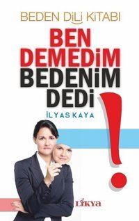 Ben Demedim Bedenim Dedi İlyas Kaya Likya
