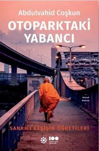 Otoparktaki Yabancı: Sanrılı Keşişin Öğretileri Abdulvahid Coşkun Doğan Novus