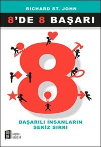 8'de 8 Başarı - Başarılı İnsanların Sekiz Sırrı Richard St. John Mona
