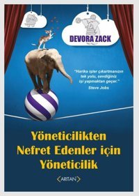Yöneticilikten Nefret Edenler İçin Yöneticilik Devora Zack Arıtan Yayınevi