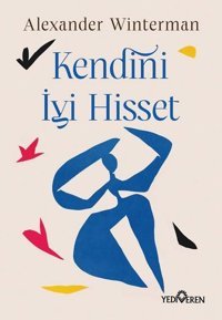 Kendini İyi Hisset Alexander Winterman Yediveren Yayınları