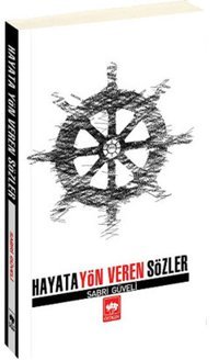 Hayata Yön Veren Sözler Sabri Güveli Ötüken Neşriyat