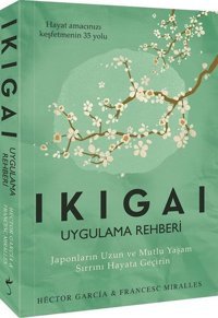 Ikigai Uygulama Rehberi Francesc Miralles, Hector Garcia İndigo Kitap
