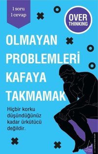 Olmayan Problemleri Kafaya Takmamak Kolektif Destek Yayınları