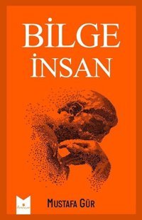 Bilge İnsan Mustafa Gür Serencam Yayınevi