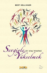 Sevgiyle Yükselmek Bert Hellinger Kaknüs Yayınları