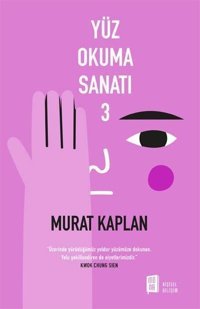 Yüz Okuma Sanatı - 3 Murat Kaplan Mona