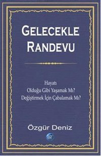 Gelecekle Randevu Özgür Deniz Ray Yayıncılık