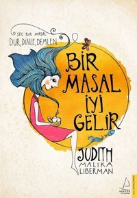 Bir Masal İyi Gelir Judith Malika Liberman Destek Yayınları