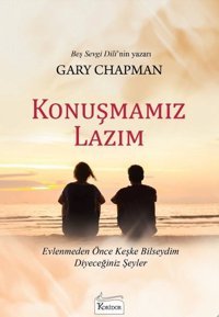 Konuşmamız Lazım Gary Chapman Koridor Yayıncılık