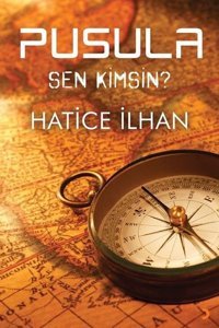 Pusula-Sen Kimsin? Hatice İlhan Cinius