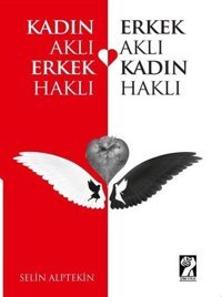 Kadın Aklı Erkek Haklı - Erkek Aklı Kadın Haklı Selin Alptekin İştirak Yayınları
