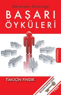 Geçmişten Geleceğe Başarı Öyküleri Timuçin Fındık Omega