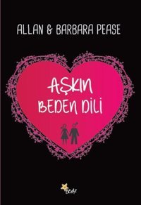 Aşkın Beden Dili Allan, Barbara Pease Beyaz Yayınları