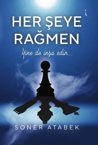 Her Şeye Rağmen Soner Atabek İkinci Adam Yayınları