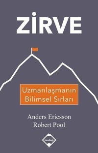 Zirve - Uzmanlaşmanın Bilimsel Sırları Robert Pool, Anders Ericsson Buzdağı Yayınevi